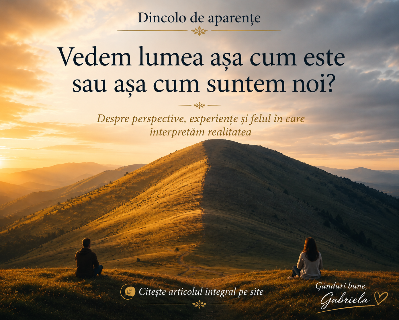 Read more about the article Vedem lumea așa cum este sau așa cum suntem noi?